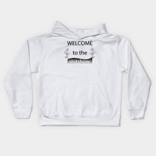 welcome to the shitshow Kids Hoodie